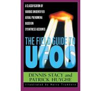 Patrick Huyghe Dennis W Stacy The Field Guide to Ufos (Tascabile)