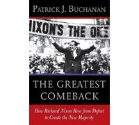 Patrick J. Buchanan The Greatest Comeback (Tascabile)