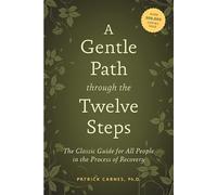 PATRICK J CARNES A Gentle Path Through the Twelve Steps (Tascabile)