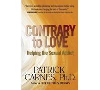 Patrick J. Carnes Contrary to Love (Tascabile)