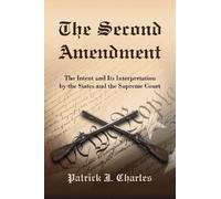 Patrick J. Charles The Second Amendment (Tascabile)