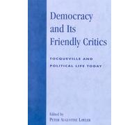 Patrick J. Deneen Democracy and Its Friendly Critics (Tascabile)
