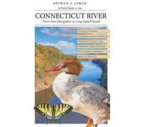 Patrick J. Lynch A Field Guide to the Connecticut River (Tascabile)