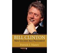 Patrick J. Maney Bill Clinton (Copertina rigida)