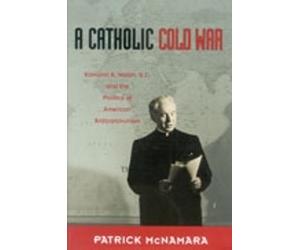 Patrick J. McNamara A Catholic Cold War (Copertina rigida)