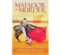 Patrick J Mullany Matador of Murder (Tascabile)