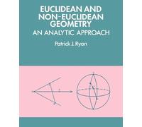 Patrick J. Ryan Euclidean and Non-Euclidean Geometry (Tascabile)
