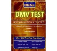 Patrick J Shepherd DMV Test "HOW TO PASS ON YOUR FIRST TRY" (Tascabile)