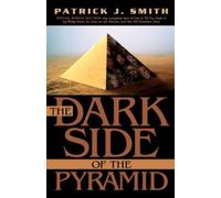 Patrick J Smith The Dark Side of the Pyramid (Tascabile)