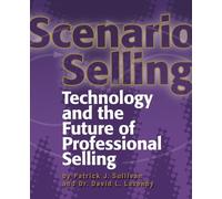 Patrick J. Sullivan David L. Lazenby Scenario Selling (Tascabile)
