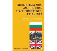 Patrick J. Trea Britain, Bulgaria, and the Paris Peace Confer (Copertina rigida)