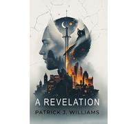 Patrick J Williams A Revelation (Copertina rigida)