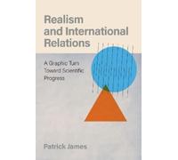 Patrick James Realism and International Relations (Copertina rigida)