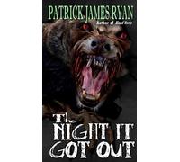 Patrick James Ryan The Night It Got Out (Copertina rigida)