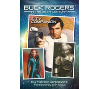 Patrick Jankiewicz Buck Rogers in the 25th Century (Tascabile)