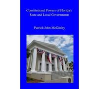 Patrick John Mc Constitutional Powers of Florida's State and (Copertina rigida)