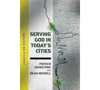 Patrick Johnstone Serving God in Today's Cities (Tascabile) Operation World Set