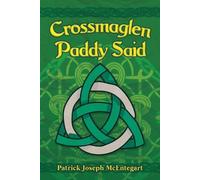 Patrick Joseph McEntegart Crossmaglen Paddy Said (Tascabile)