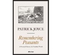 Patrick Joyce Remembering Peasants (Copertina rigida)