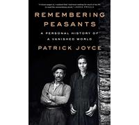 Patrick Joyce Remembering Peasants (Tascabile)