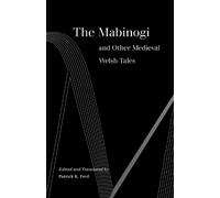 Patrick K. Ford The Mabinogi and Other Medieval Welsh Tales (Tascabile)