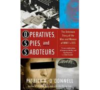Patrick K O'Donnell Operatives, Spies, and Saboteurs (Tascabile)