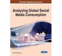 Patrick Kanyi Wamuy Analyzing Global Social Media Consumptio (Copertina rigida)