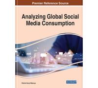 Patrick Kanyi Wamuy Analyzing Global Social Media Consumptio (Copertina rigida)