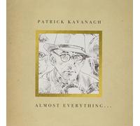 Patrick Kavanagh - Almost Everything...