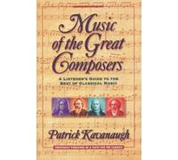 Patrick Kavanaugh Music of the Great Composers (Tascabile)