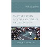 Patrick Keilbar Martial Arts in Indonesian Cinema and Televis (Copertina rigida)