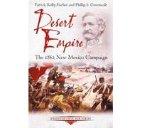Patrick Kelly-Fischer Phillip S. Greenwalt Desert Empire (Tascabile)