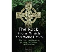 Patrick Kenny John Hogan The Rock from Which You Were Hewn (Tascabile)