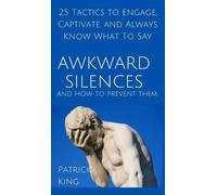 Patrick King Awkward Silences and How to Prevent Them (Copertina rigida)
