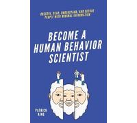 Patrick King become A Human Behavior Scientist (Tascabile)