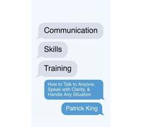 Patrick King Communication Skills Training (Tascabile)