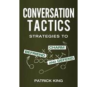 Patrick King Conversation Tactics (Tascabile)