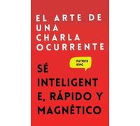 Patrick King El arte de una charla ocurrente (Tascabile)