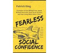 Patrick King Fearless Social Confidence (Tascabile)