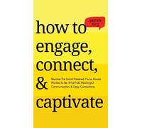 Patrick King How to Engage, Connect, & Captivate (Copertina rigida)
