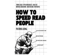 Patrick King How to Speed Read People (Copertina rigida)