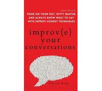 Patrick King Improve Your Conversations (Copertina rigida)