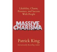 Patrick King Massive Charisma (Tascabile)
