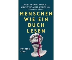 Patrick King Menschen wie ein Buch lesen (Copertina rigida)