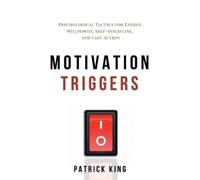 Patrick King Motivation Triggers (Copertina rigida)