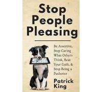 Patrick King Stop People Pleasing (Tascabile)