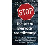 Patrick King The Art of Everyday Assertiveness (Copertina rigida)