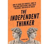 Patrick King The Independent Thinker (Tascabile)