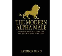 Patrick King The Modern Alpha Male (Tascabile)