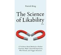 Patrick King The Science of Likability (Copertina rigida)